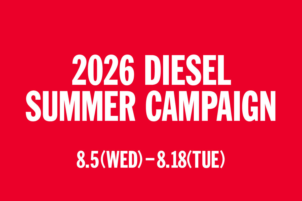 8/5(水)よりディーゼル サマーキャンペーンがスタート｜DIESEL NEWS